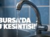 BUSKİ’den Üç İlçe İçin Su Kesintisi Uyarısı